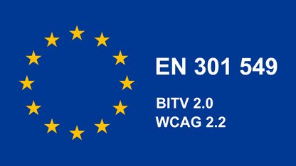 Collage auf blauem Untergrund. Es ist das Logo der Europäischen Union dargestellt, dabei sind 12 Sterne kreisförmig angeordnet, die für die Werte Einheit, Solidarität und Harmonie zwischen den Völkern Europas stehen. Daneben stehen die Wörter EN 301 549, BITV 2.0 und WCAG 2.1, die für die Gesetze und Richtlinien für barrierefreies Internet stehen. 
